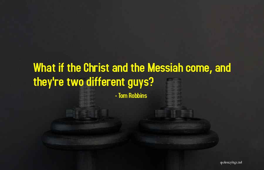 Different Guys Quotes By Tom Robbins Different Guys Quotes By Tom Robbins