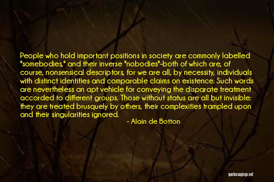 Different Individuals Quotes By Alain De Botton Different Individuals Quotes By Alain De Botton