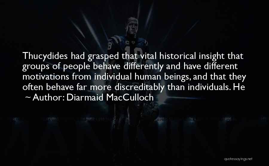 Different Individuals Quotes By Diarmaid MacCulloch