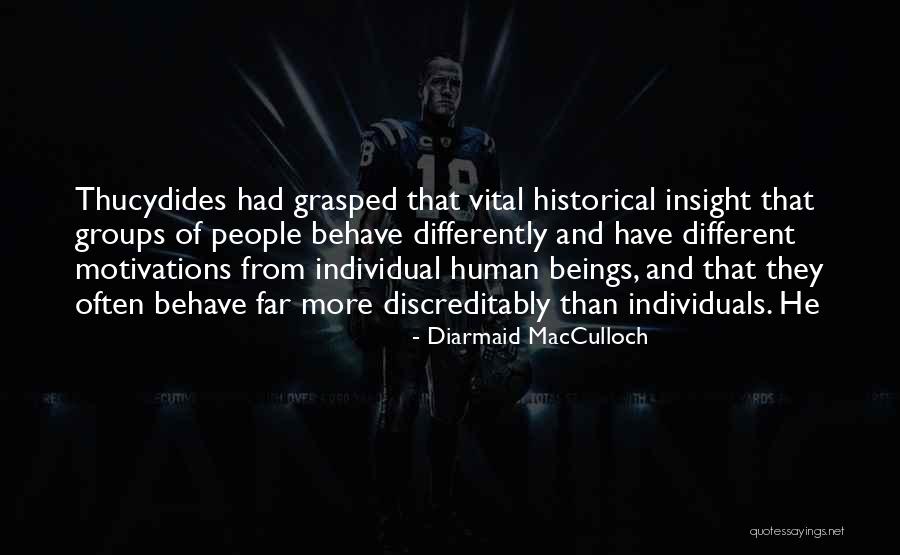 Different Individuals Quotes By Diarmaid MacCulloch