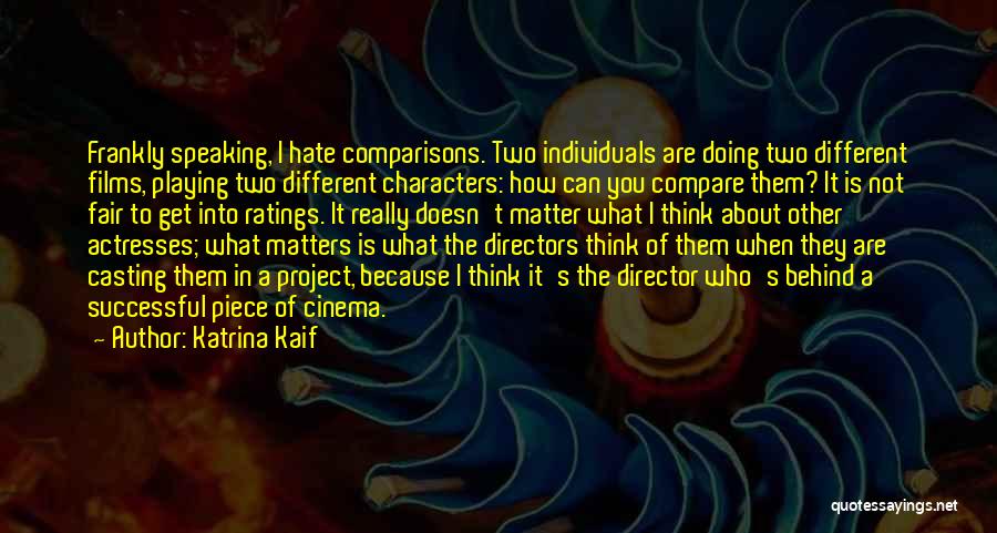 Different Individuals Quotes By Katrina Kaif