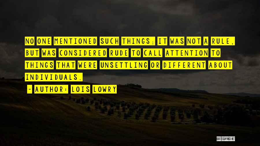 Different Individuals Quotes By Lois Lowry