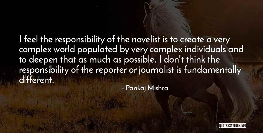 Different Individuals Quotes By Pankaj Mishra