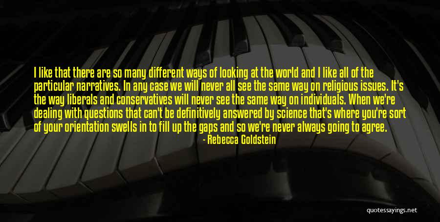 Different Individuals Quotes By Rebecca Goldstein