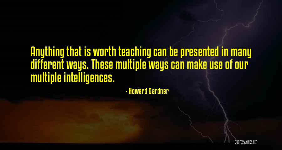 Different Intelligences Quotes By Howard Gardner Different Intelligences Quotes By Howard Gardner