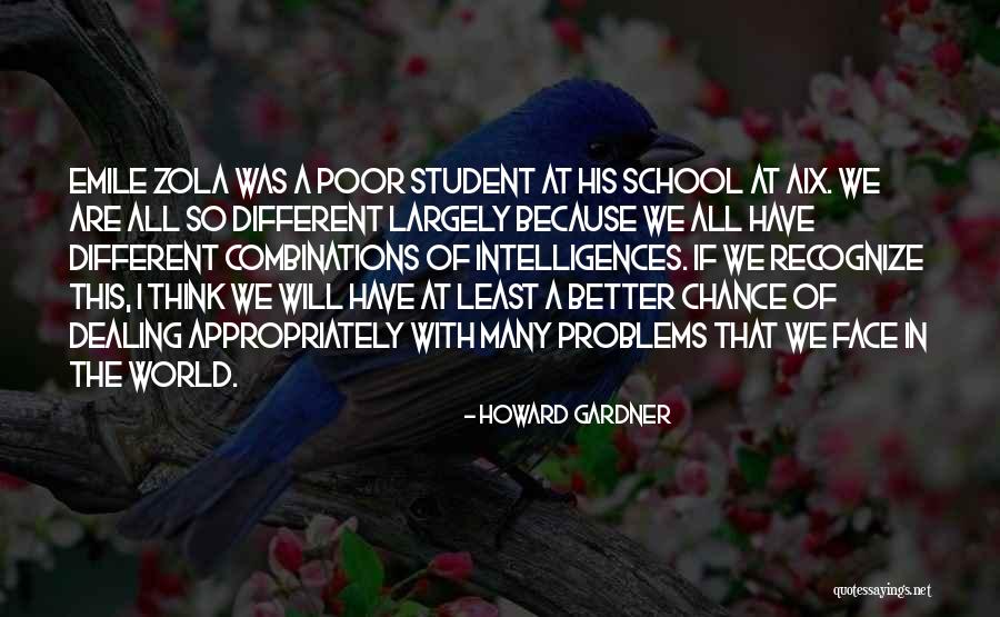 Different Intelligences Quotes By Howard Gardner Different Intelligences Quotes By Howard Gardner
