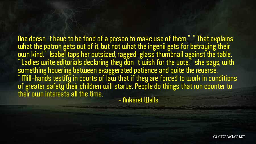Different Interests Quotes By Ankaret Wells Different Interests Quotes By Ankaret Wells