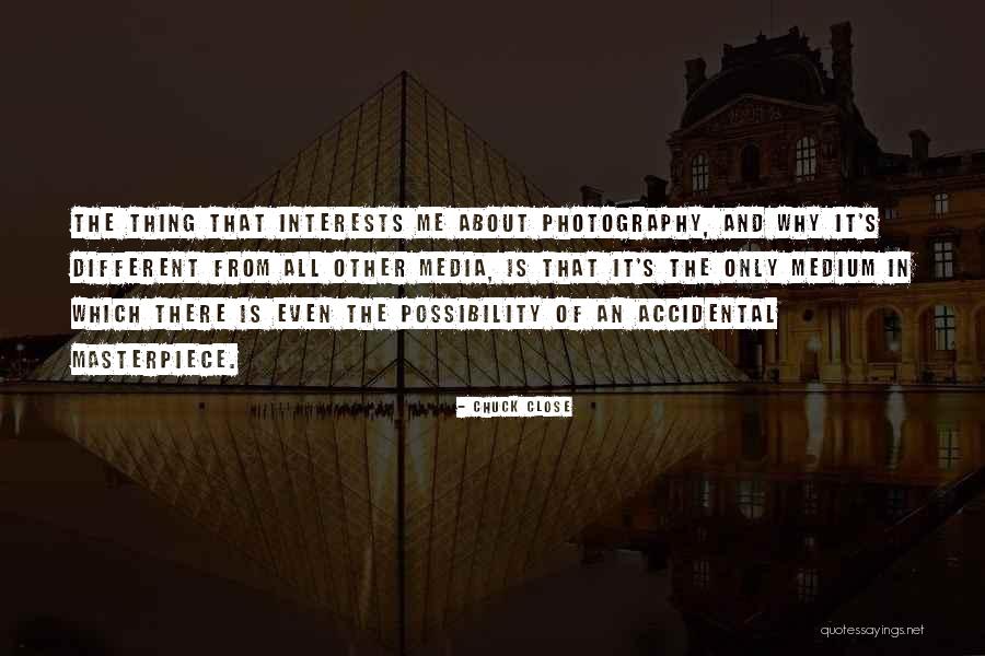 Different Interests Quotes By Chuck Close Different Interests Quotes By Chuck Close