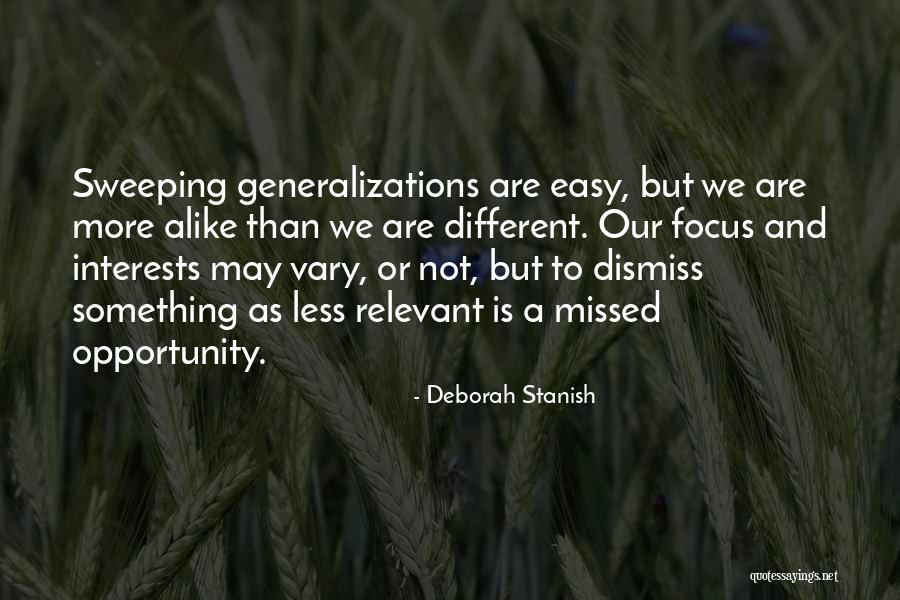 Different Interests Quotes By Deborah Stanish Different Interests Quotes By Deborah Stanish