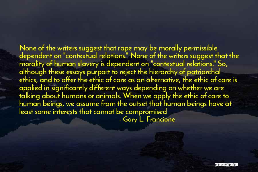 Different Interests Quotes By Gary L. Francione Different Interests Quotes By Gary L. Francione