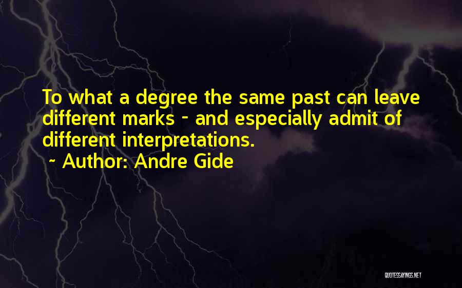 Different Interpretations Quotes By Andre Gide