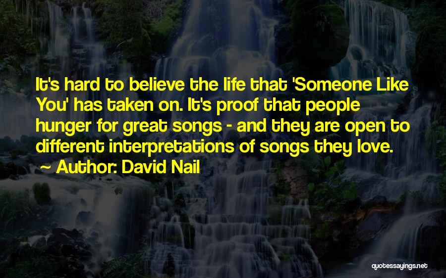 Different Interpretations Quotes By David Nail