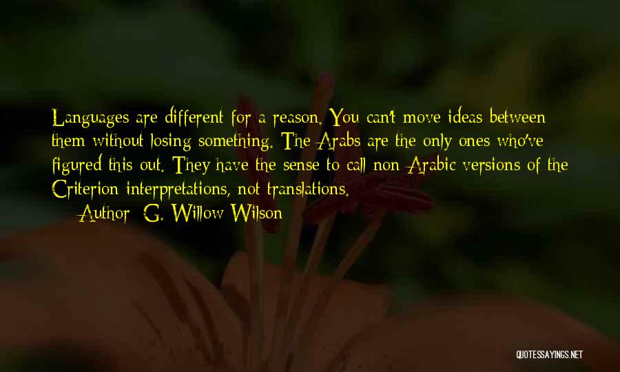 Different Interpretations Quotes By G. Willow Wilson