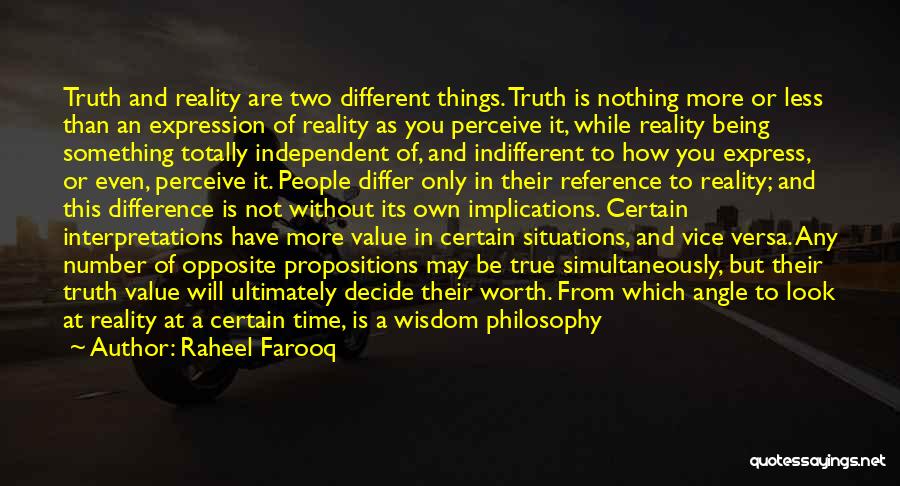 Different Interpretations Quotes By Raheel Farooq