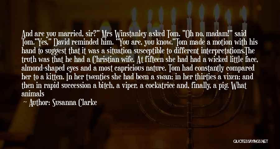 Different Interpretations Quotes By Susanna Clarke