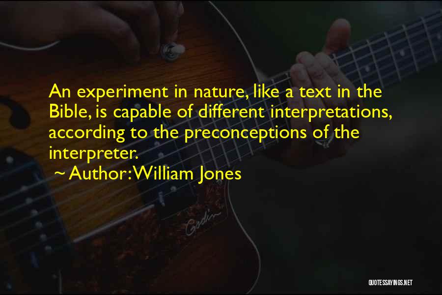 Different Interpretations Quotes By William Jones