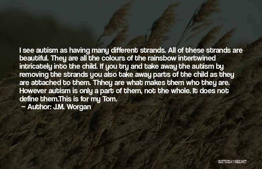 Different Is Beautiful Quotes By J.M. Worgan