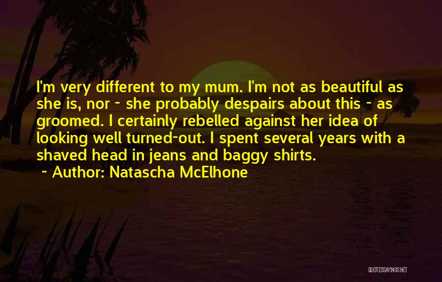 Different Is Beautiful Quotes By Natascha McElhone