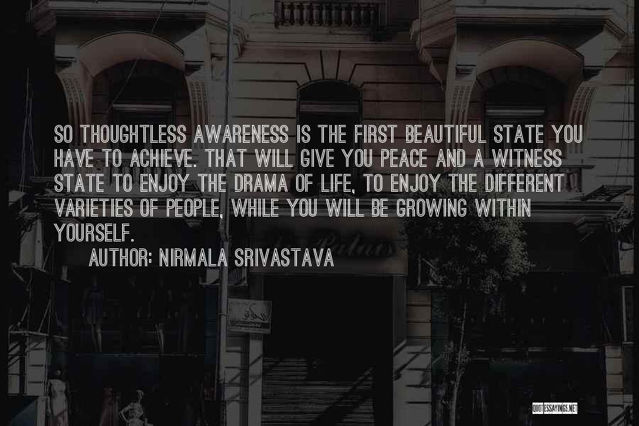 Different Is Beautiful Quotes By Nirmala Srivastava