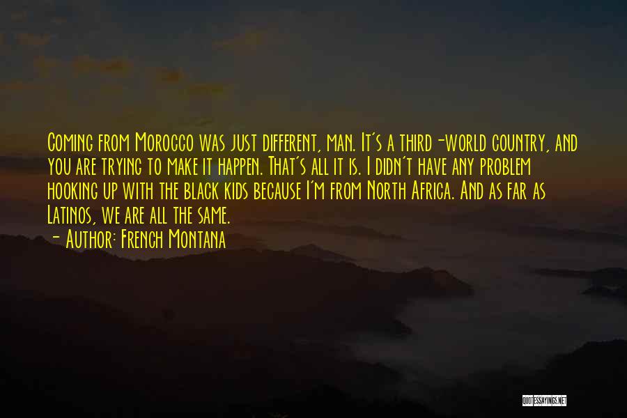 Different Is Quotes By French Montana