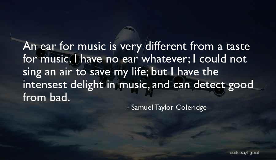 Different Is Quotes By Samuel Taylor Coleridge