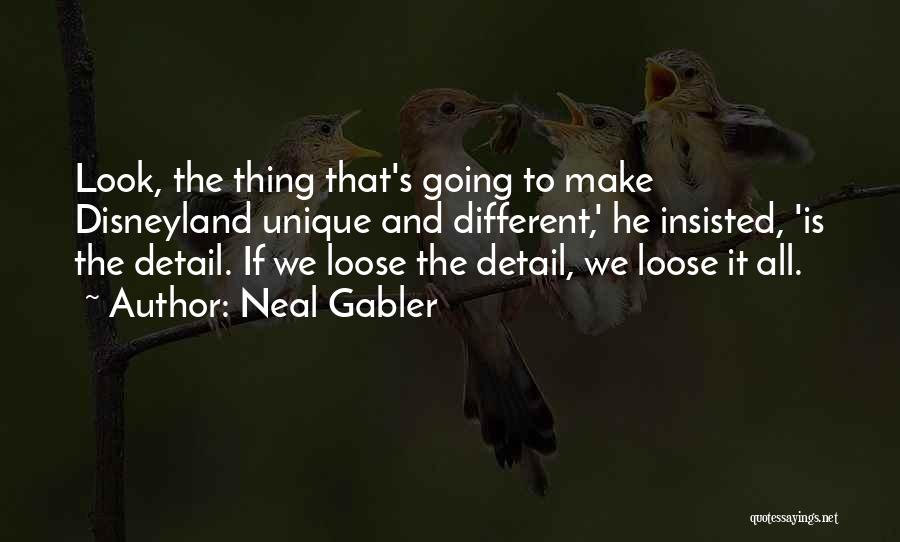 Different Is Unique Quotes By Neal Gabler