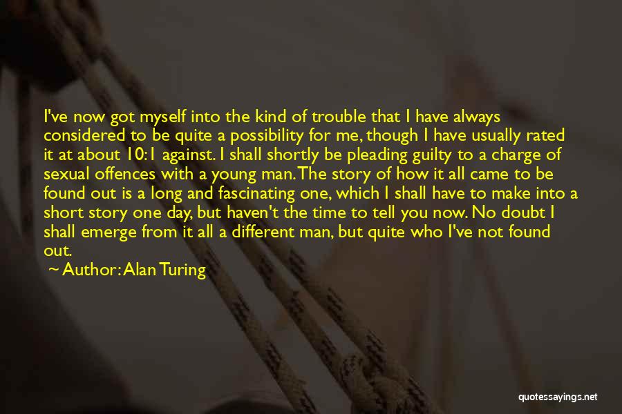 Different Kind Of Me Quotes By Alan Turing