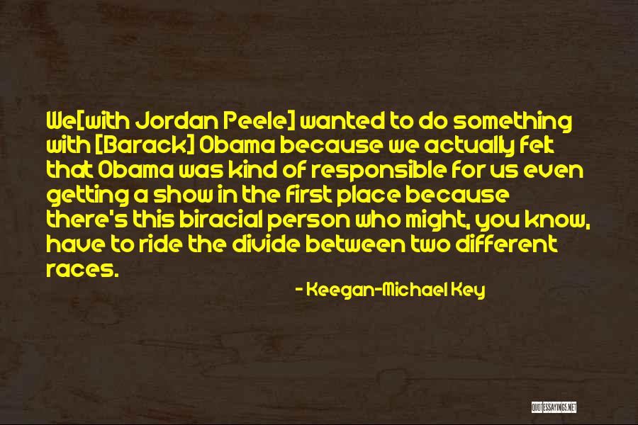 Different Kind Of Person Quotes By Keegan-Michael Key Different Kind Of Person Quotes By Keegan-Michael Key