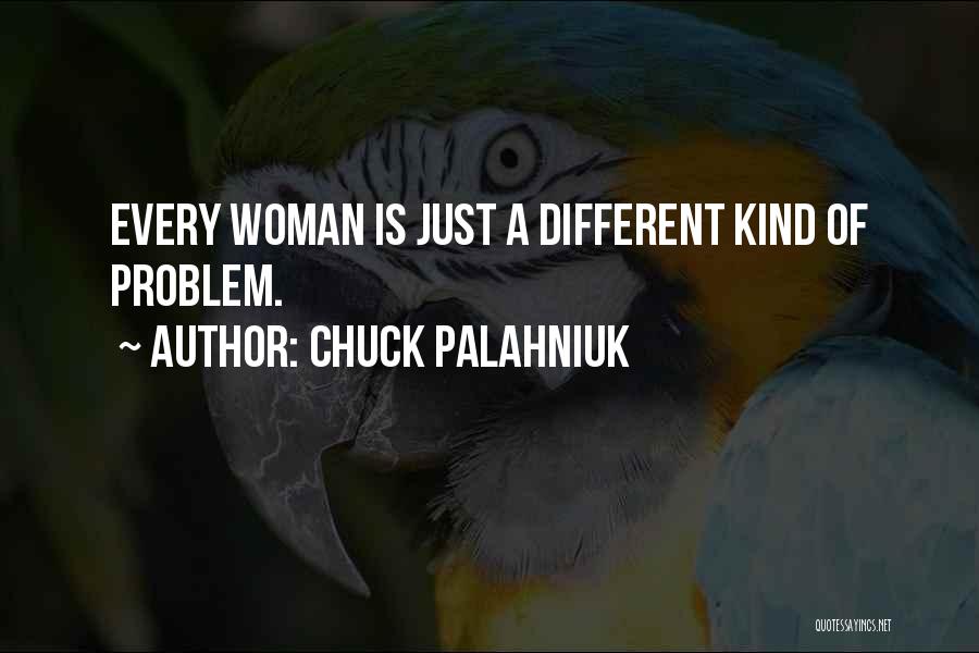 Different Kind Of Woman Quotes By Chuck Palahniuk