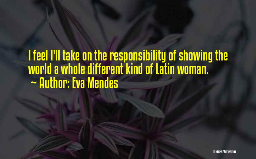 Different Kind Of Woman Quotes By Eva Mendes