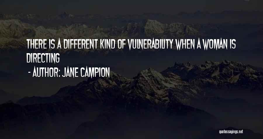 Different Kind Of Woman Quotes By Jane Campion