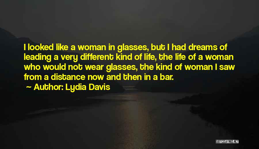 Different Kind Of Woman Quotes By Lydia Davis