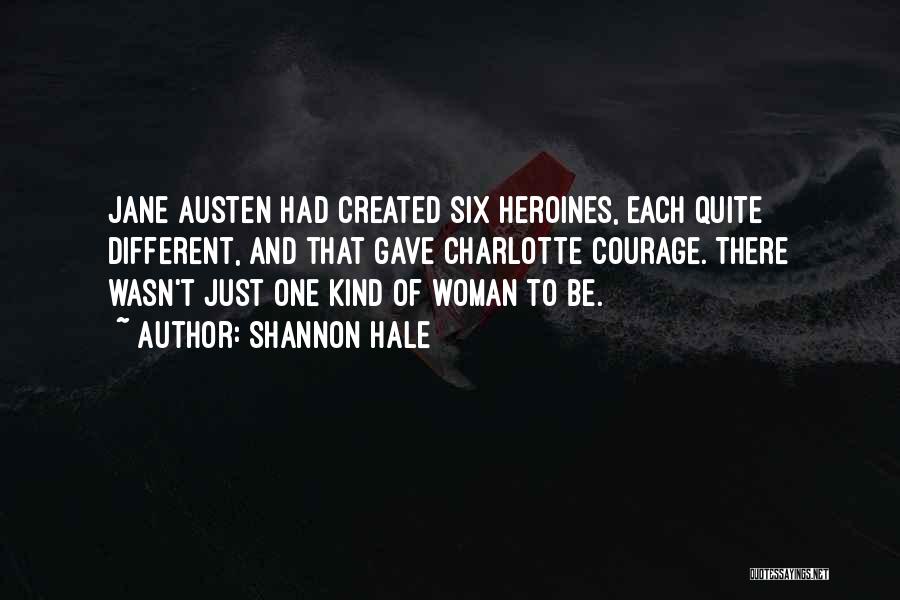 Different Kind Of Woman Quotes By Shannon Hale