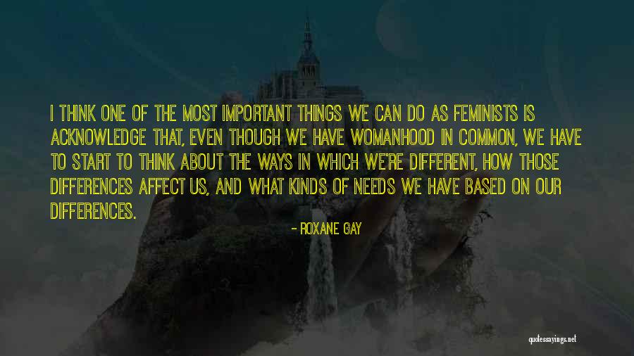 Different Kinds Quotes By Roxane Gay Different Kinds Quotes By Roxane Gay
