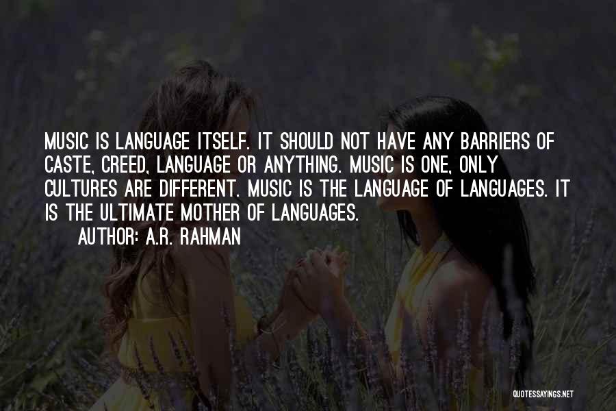Different Languages Quotes By A.R. Rahman