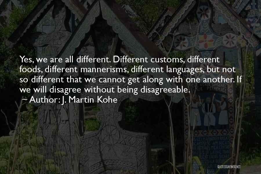 Different Languages Quotes By J. Martin Kohe