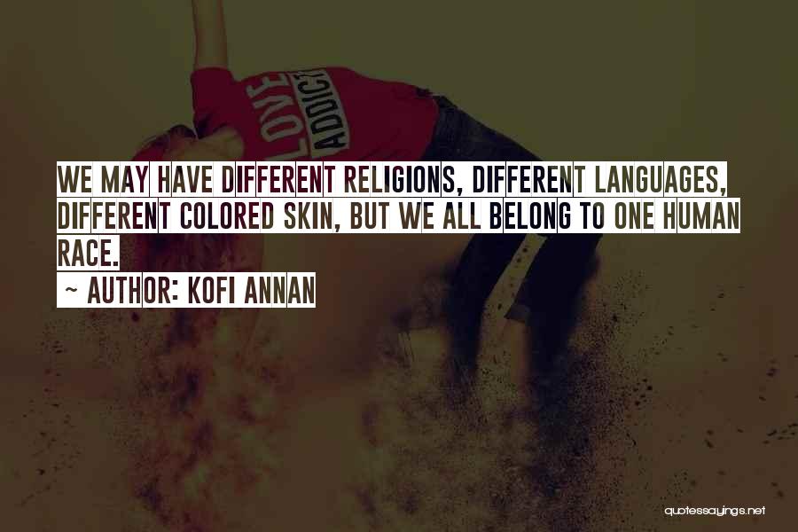 Different Languages Quotes By Kofi Annan