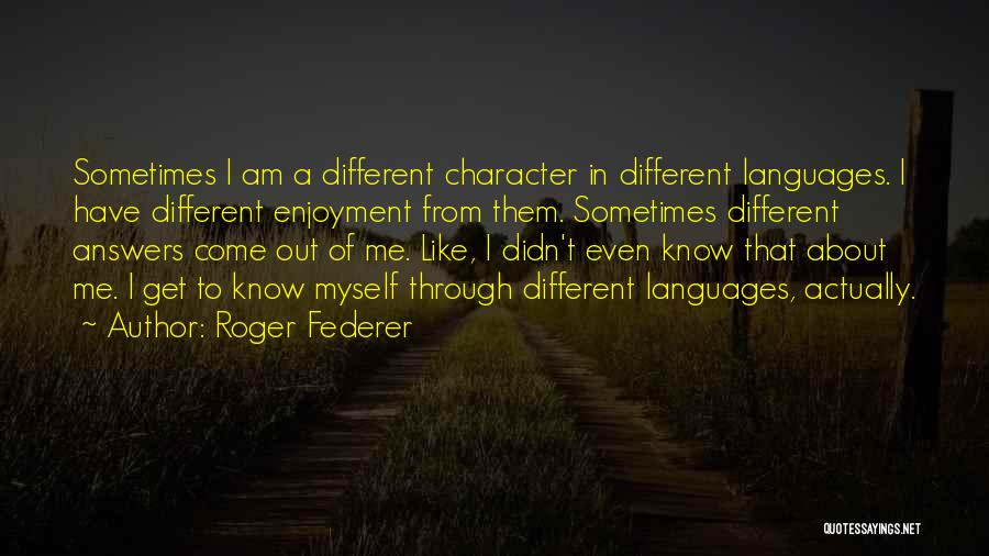 Different Languages Quotes By Roger Federer