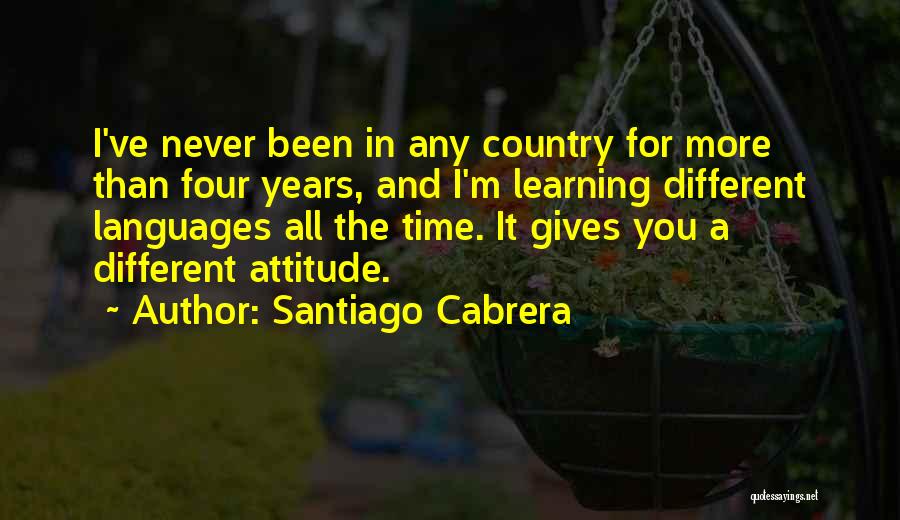 Different Languages Quotes By Santiago Cabrera