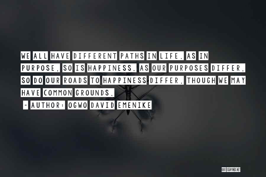 Different Life Paths Quotes By Ogwo David Emenike