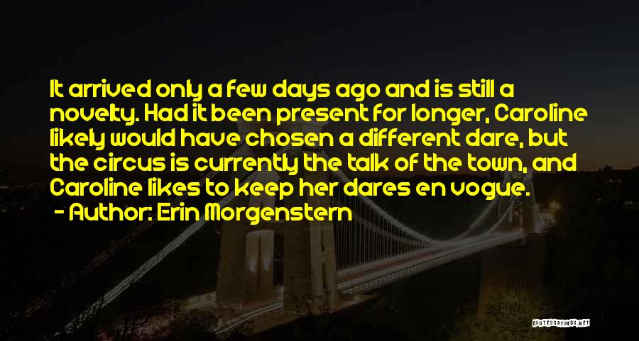 Different Likes Quotes By Erin Morgenstern