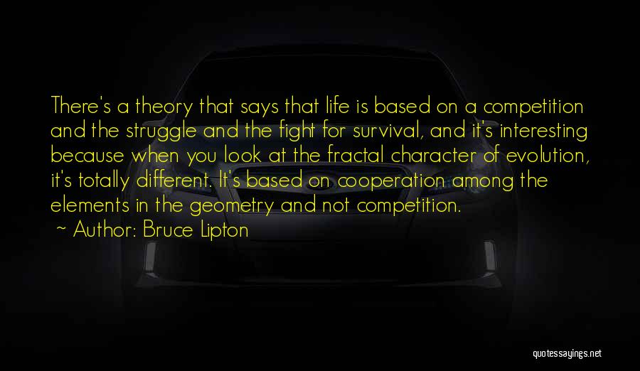 Different Look On Life Quotes By Bruce Lipton