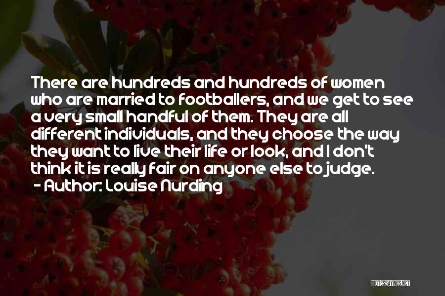 Different Look On Life Quotes By Louise Nurding