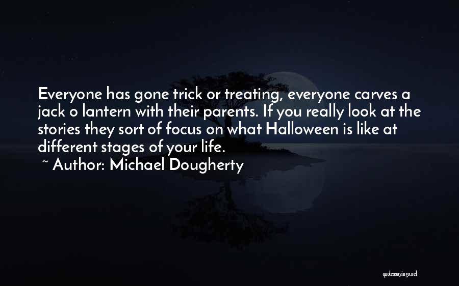 Different Look On Life Quotes By Michael Dougherty