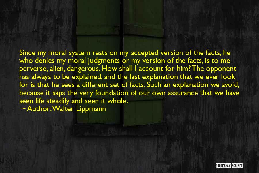 Different Look On Life Quotes By Walter Lippmann