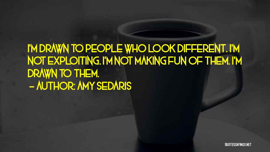 Different Look Quotes By Amy Sedaris