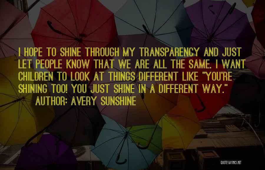 Different Look Quotes By Avery Sunshine