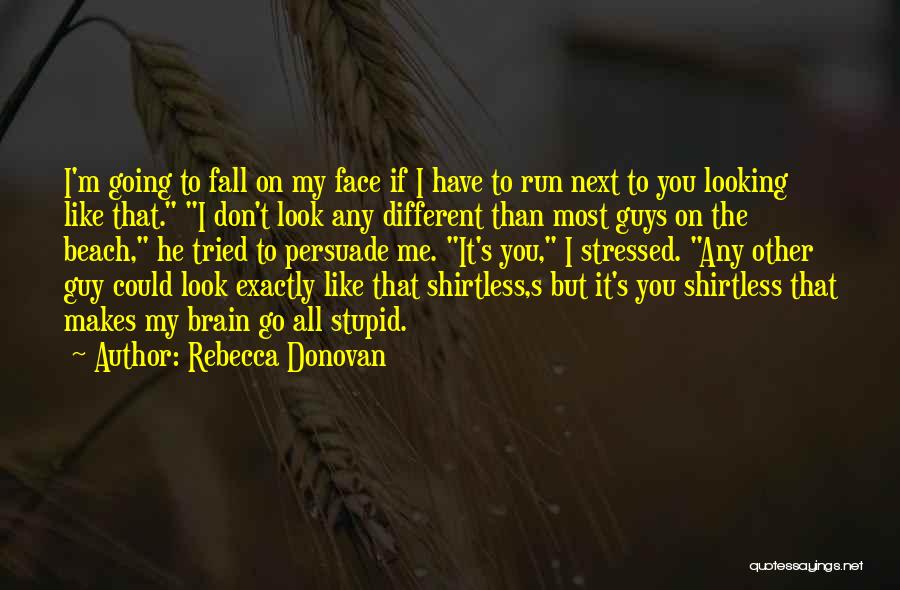 Different Look Quotes By Rebecca Donovan