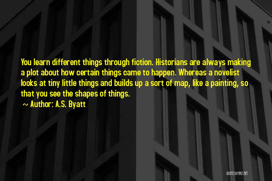 Different Looks Quotes By A.S. Byatt