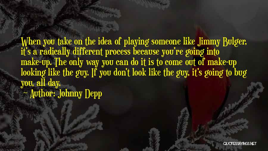 Different Looks Quotes By Johnny Depp